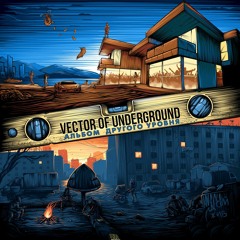 Vector Of Underground - Запретите Людям Жить