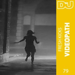 Fresh Kicks 79: Videopath