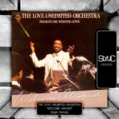 The Love Unlimited Orchestra - Welcome Aboard (Stylic Remix)