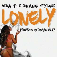 Visa P X Shane Tyler - LONELY (KIZOMBA) [Prod By Snake Dizzy]