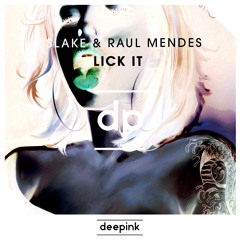 Slake, Raul Mendes - Lick It (Extended Mix)
