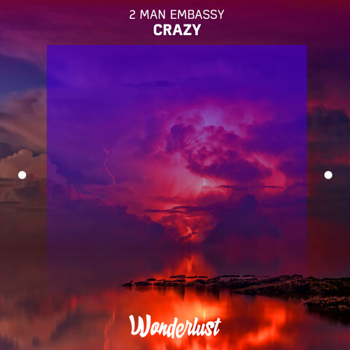 2 Man Embassy - Crazy