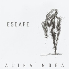 Alina Mora - Escape