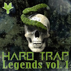 Hard Trap Legends Vol. 1 Mix by HODJ