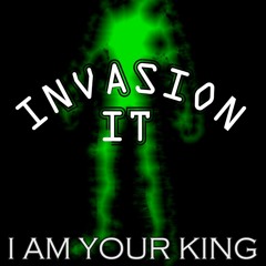 Invasion It - I Am Your King Featuring Melinda Kay