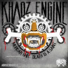 Khaoz Engine - Murdah Shit/Death is a saint ABUSEDDIGI014