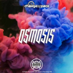 Change Of Pace - Osmosis (Track 1 of 2 - 2K EP)