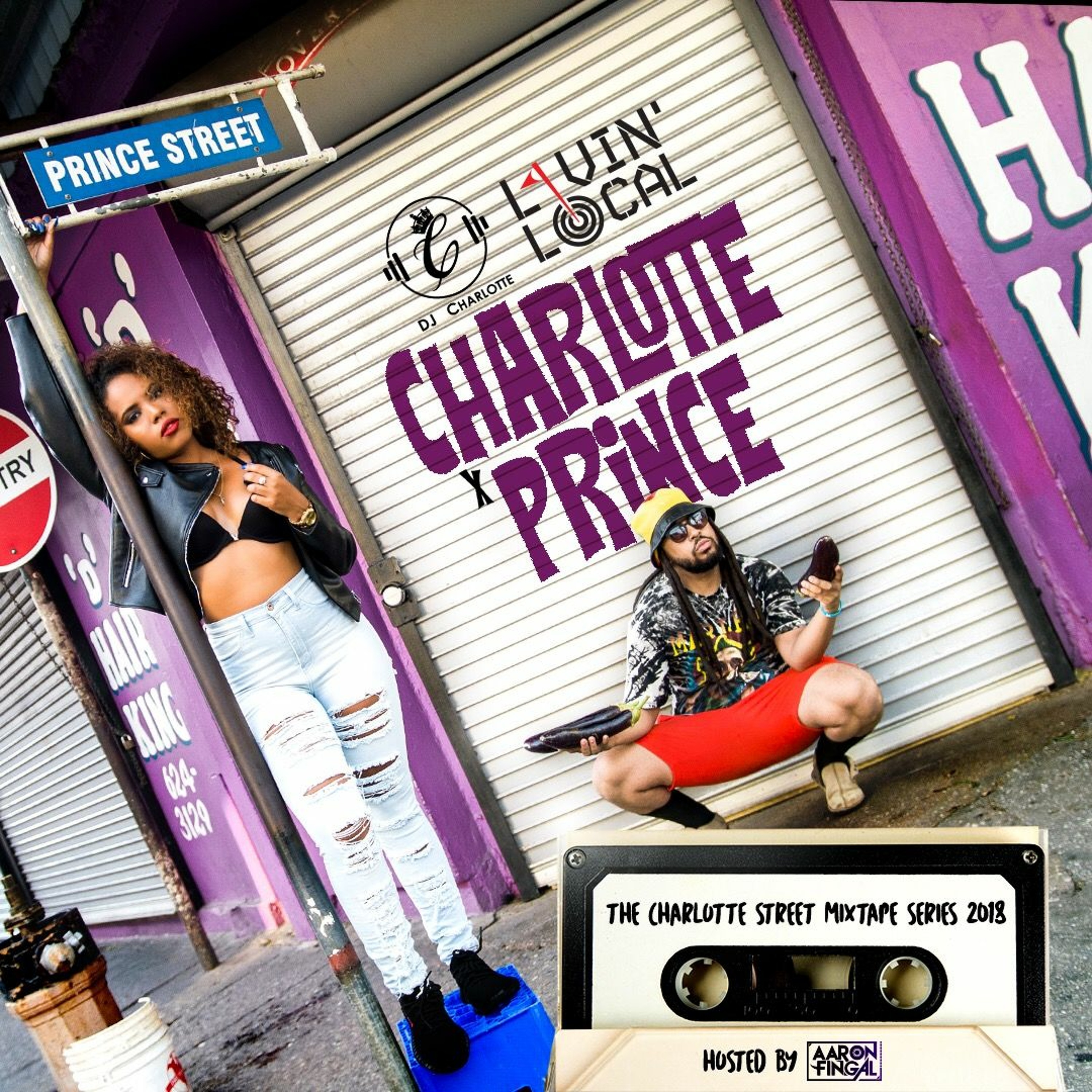 Charlotte X Prince ( A Livin Local Colab) Hosted By Aaron Fingal