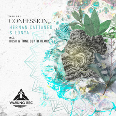 Premiere: Hernan Cattaneo & Lonya -  Confession [Warung Recordings]