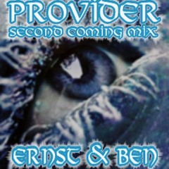 Provider (TevanS' Second Coming Mix) -- Ernst & Ben