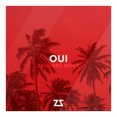 Sivas - Oui (Zanderz Remix)