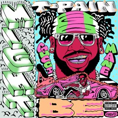 T-Pain ft. Gucci Mane - "Might Be"
