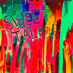Sweet Talk [Prod. By Sarcastic Sounds]