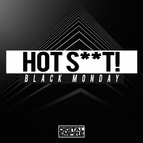 Hot Shit! - Black Monday (Original Mix) [Out Now]