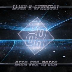 Lijah x Spacegat - Need For Speed