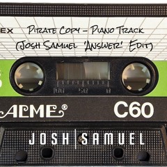 Pirate Copy - Piano Track (Josh Samuel 'Answer' Edit)