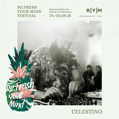 R|Y|M Podcast: Celestino (August 2018)