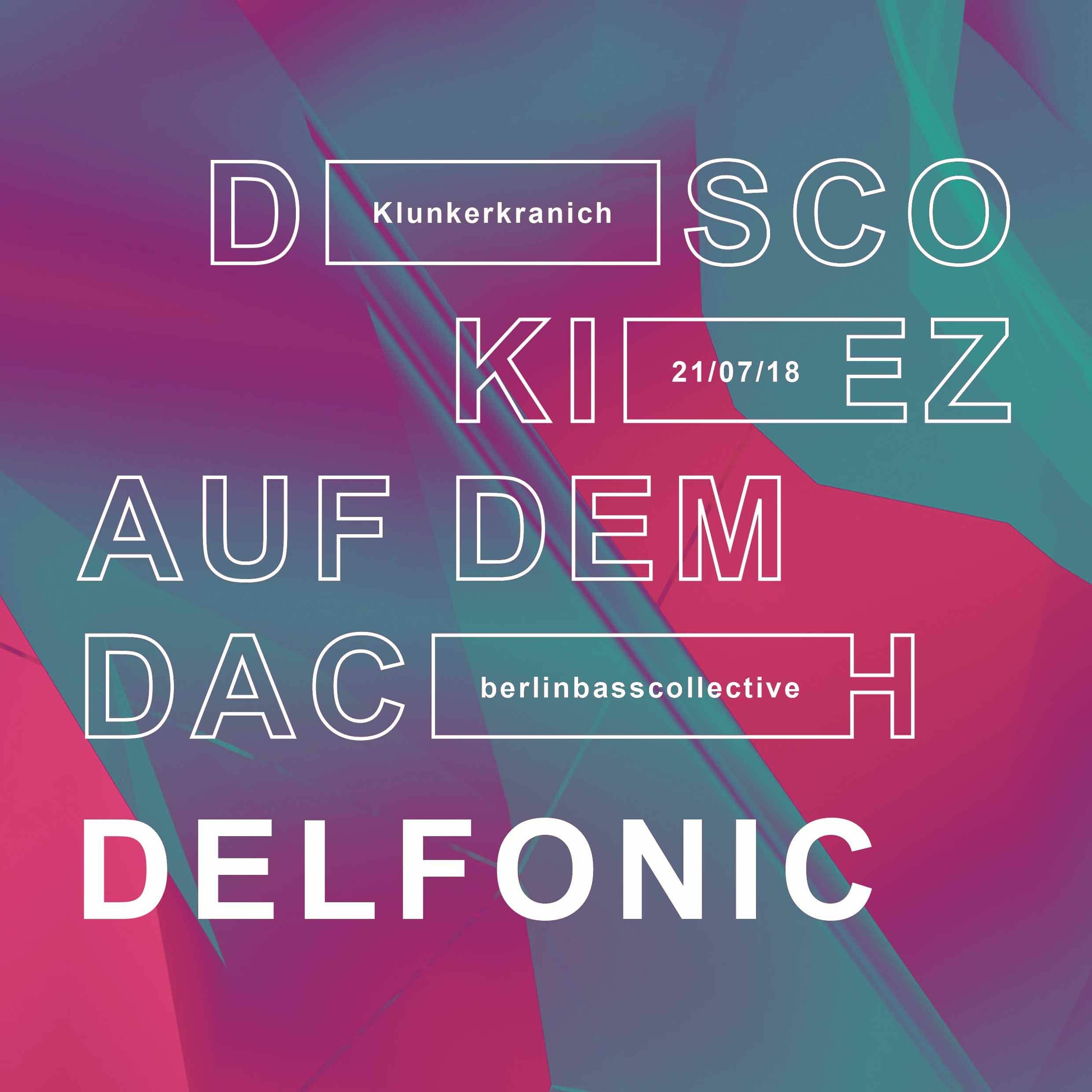 Delfonic live at Disco Kiez (21.07.18) @ Klunkerkranich Berlin episode artwork
