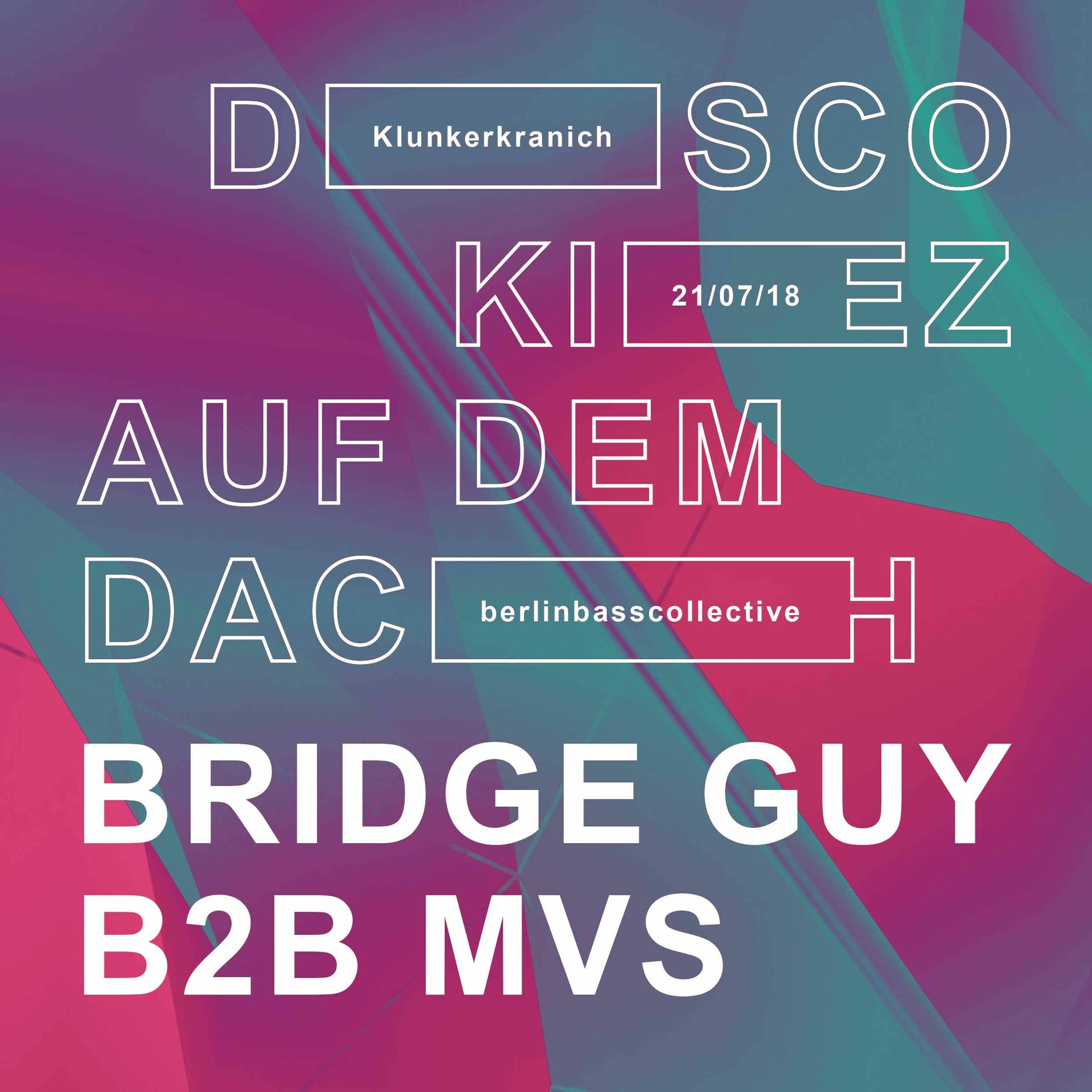 Bridge Guy B2B Mvs! live at Disco Kiez (21.07.18) @ Klunkerkranich Berlin episode artwork