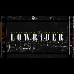 LOWRIDER
