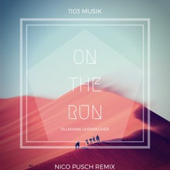 Tillmann Uhrmacher - On The Run (Nico Pusch Edit) STREAM HQ @ Apple Music