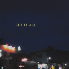 Let It All