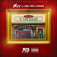 4 The Hood ft. Chill Will & Stackz