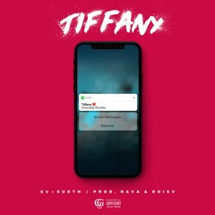 SV X SUETH - TIFFANY [PROD. NAVA X DOISV]