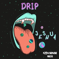 Jeshua - Drip