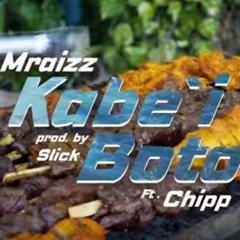 MRaizz - Kabe'i Boto Ft Chipp ( Prod By Slick).