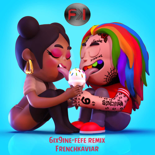 6ix9ine FEFE ( Halfmoon Remix )