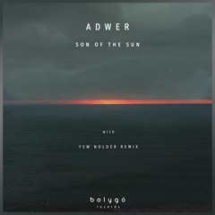 [BOR005] Adwer - Son of the sun incl. Few Nolder remix