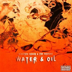 Electro Crash & The DRAGOZ  - Water & Oil Remix  Russian вода с маслом) FREE=BUY!