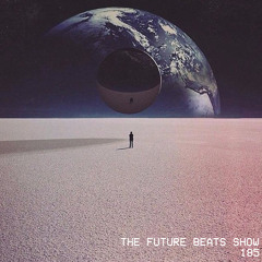 The Future Beats Show 185 Featuring Abysmal Lounge