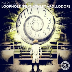 Napless, Runnit - Loophole (feat. Ashley Apollodor)