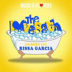 The LoveBath LVI featuring Rissa Garcia [Musicis4Lovers.com]