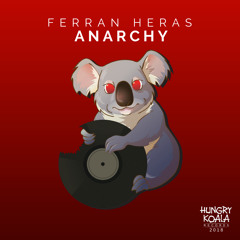 Ferran Heras - Anarchy (Original Mix)