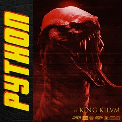 PYTHON (FT. KING KILVM)