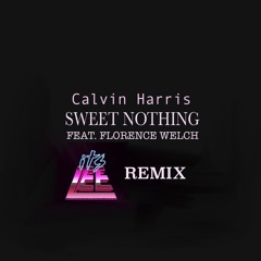 Calvin Harris - Sweet Nothing ft. Florence Welch (ItsLee Remix)