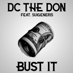 Bust It ft. Suigeneris (Prod. Cashmere)