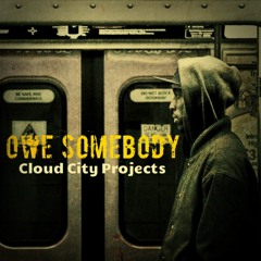 Owe Somebody [Ft. Revalation, Gatsby the Great, Clas A. Poet][Prod. by Kenshin]