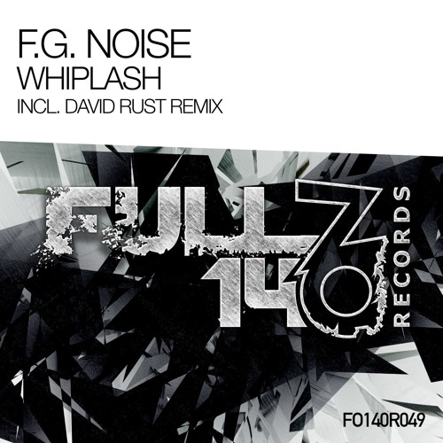 FO140R049: F.G. Noise - Whiplash (Original Mix) [OUT NOW]