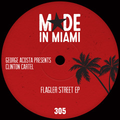 George Acosta presents Clinton Cartel - Flagler Street
