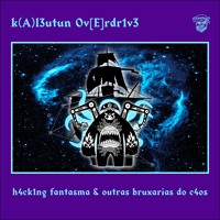 Cplx 6 K A L3utun 0v E Rdr1v3 H4ck1ng Fantasma Outras Bruxarias Do C4os By Dionysian Industrial Complex