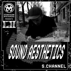 Sound Aesthetics 06: S.Channel