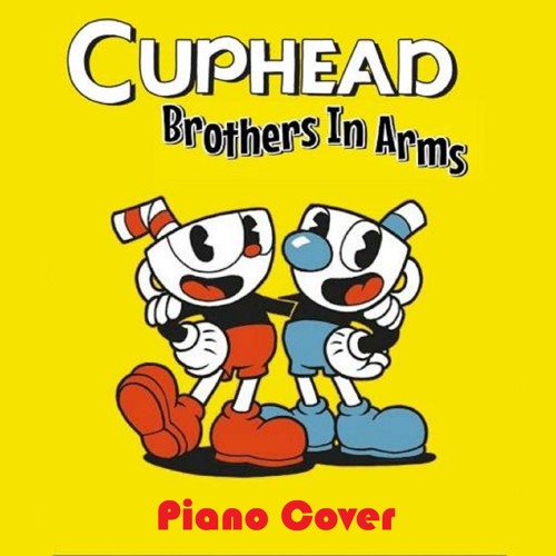 Cuphead Song Brothers In Arms By Dagames Piano Cover Bonus