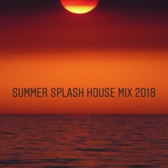 Summer Splash House Mix 2018