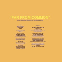 far from common ft. St. Panther