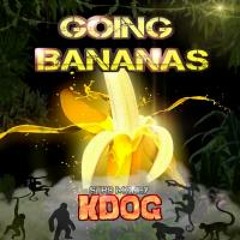 Going Bananas by Str8 Money Kdog
