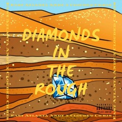diamonds in the rough -  ft. clouded chris